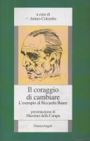 Il coraggio di cambiare. L'esempio di Riccardo Bauer | Immagine principale