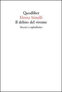 Il debito del vivente. Ascesi e capitalismo