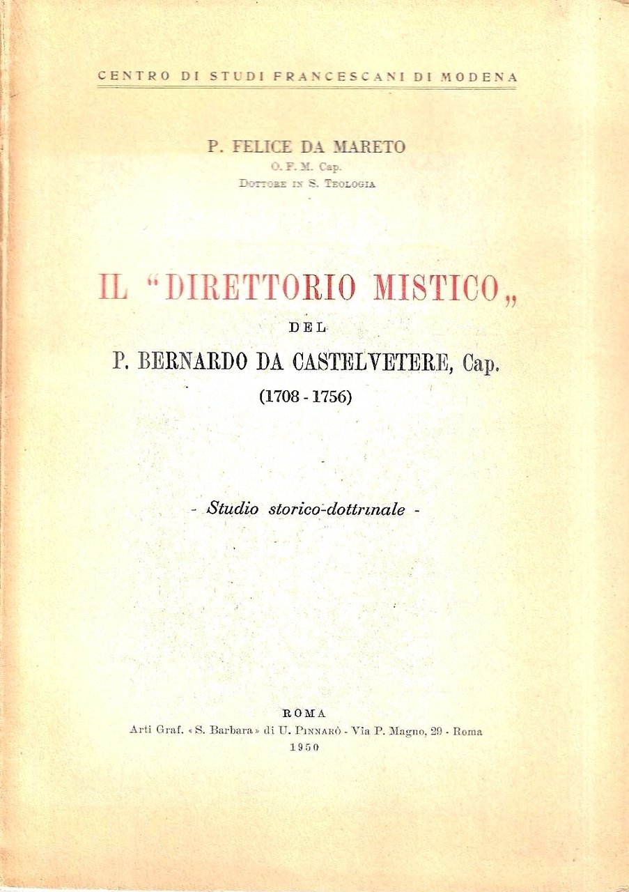 "Il Direttorio Mistico" del P. Bernardo da Castelvetere, Cap. (1708-1756) …