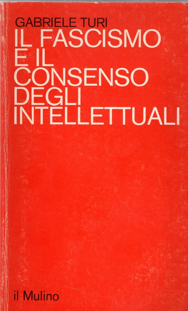 Il fascismo e il consenso degli intellettuali