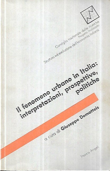 Il fenomeno urbano in Italia: interpretazioni, prospettive, politiche