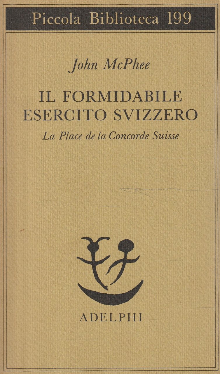 Il formidabile esercito svizzero. La Place de la Concorde Suisse
