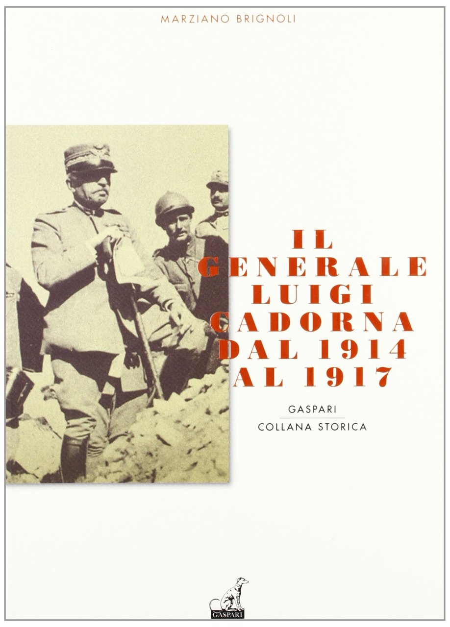 Il generale Luigi Cadorna dal 1914 al 1917