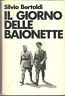 IL GIORNO DELLE BAIONETTE