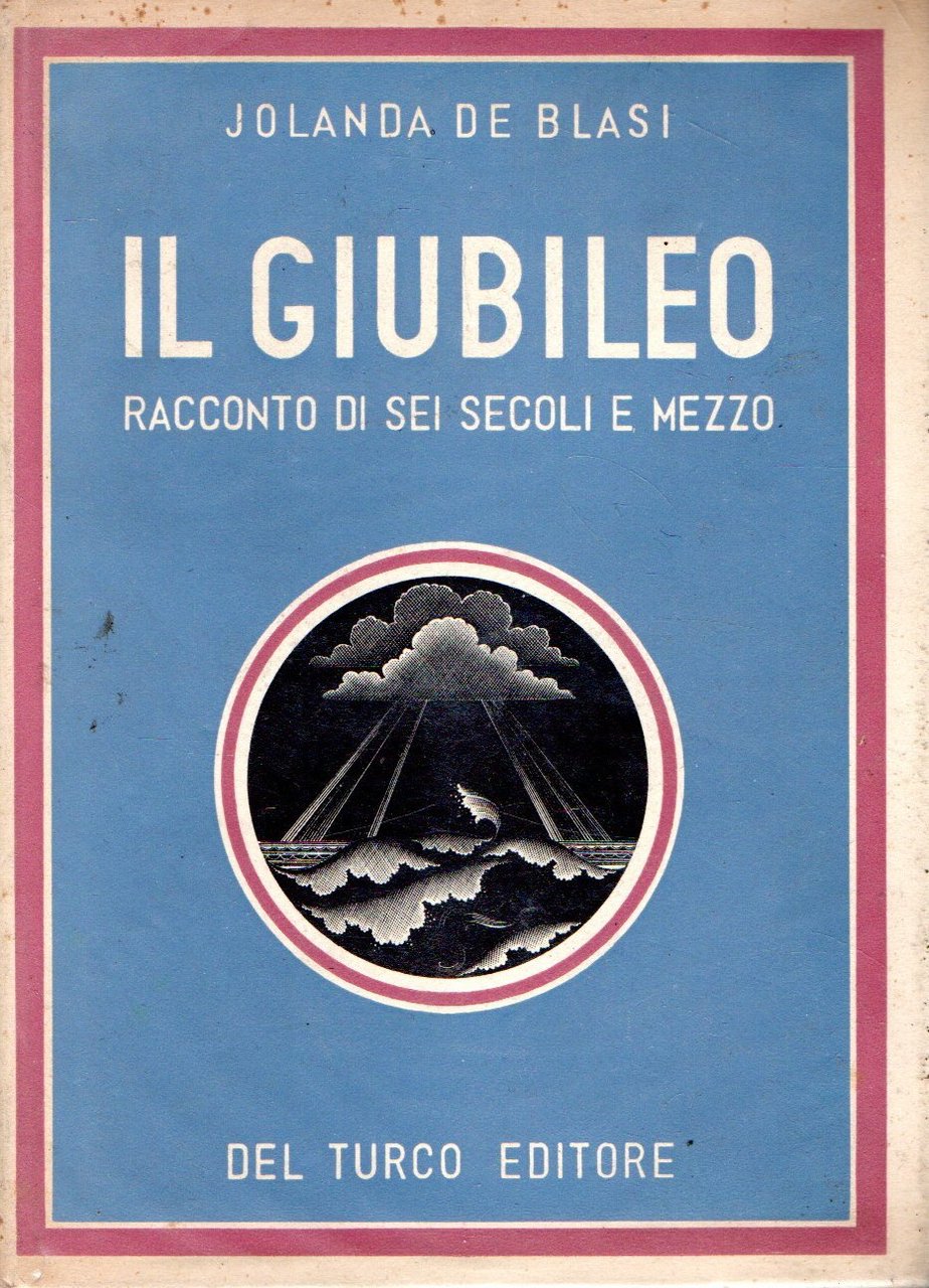 Il Giubileo : racconto di sei secoli e mezzo (1300-1950) | Immagine principale