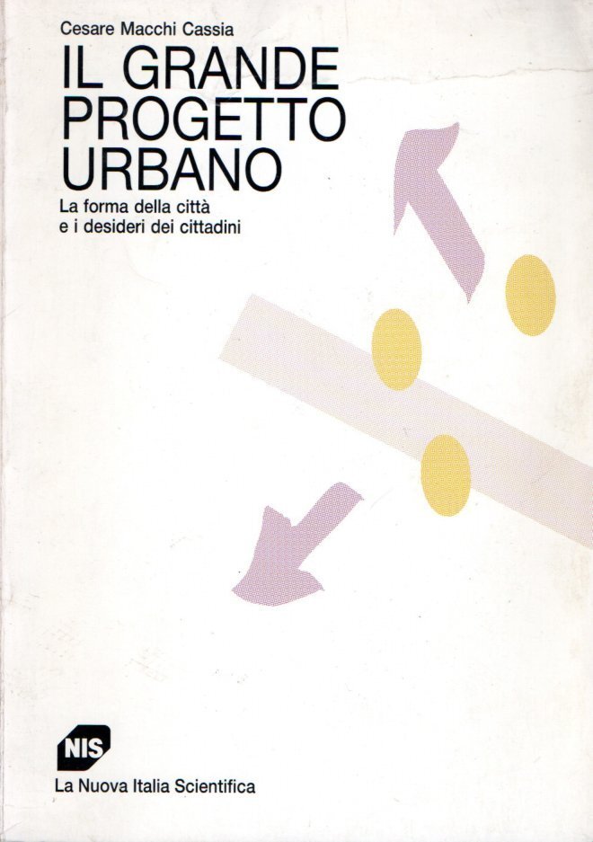 Il grande progetto urbano: La forma della città e i …