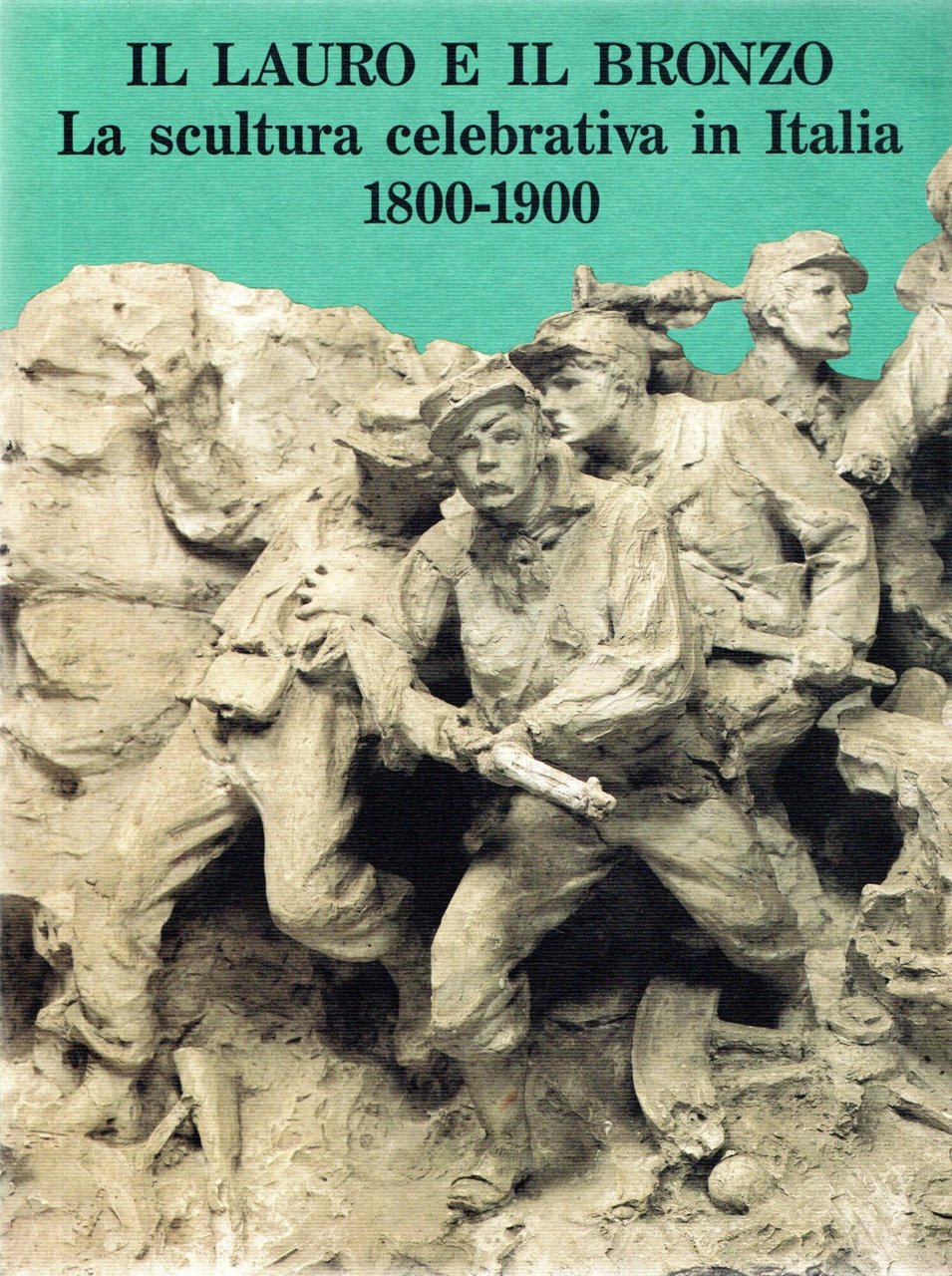 Il lauro e il bronzo : La scultura celebrativa in … | Immagine principale
