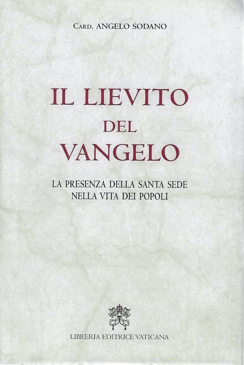 Il lievito del Vangelo. La presenza della Santa Sede nella …