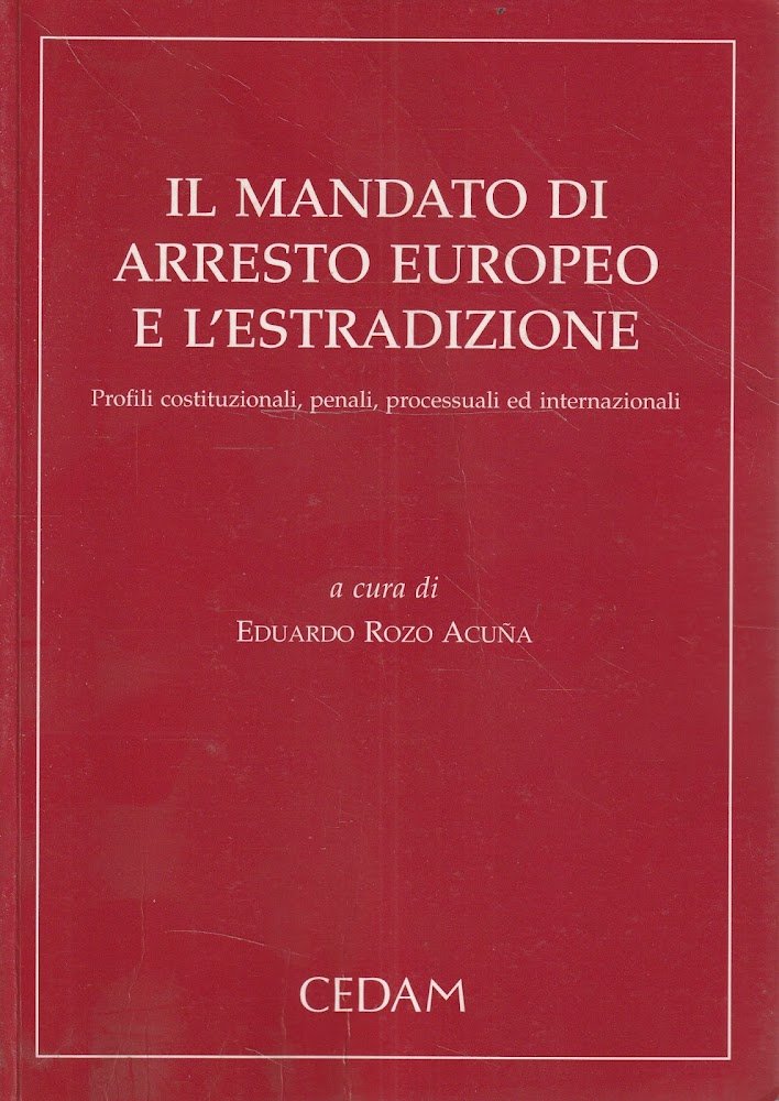Il mandato di arresto europeo e l'estradizione : profili costituzionali, …