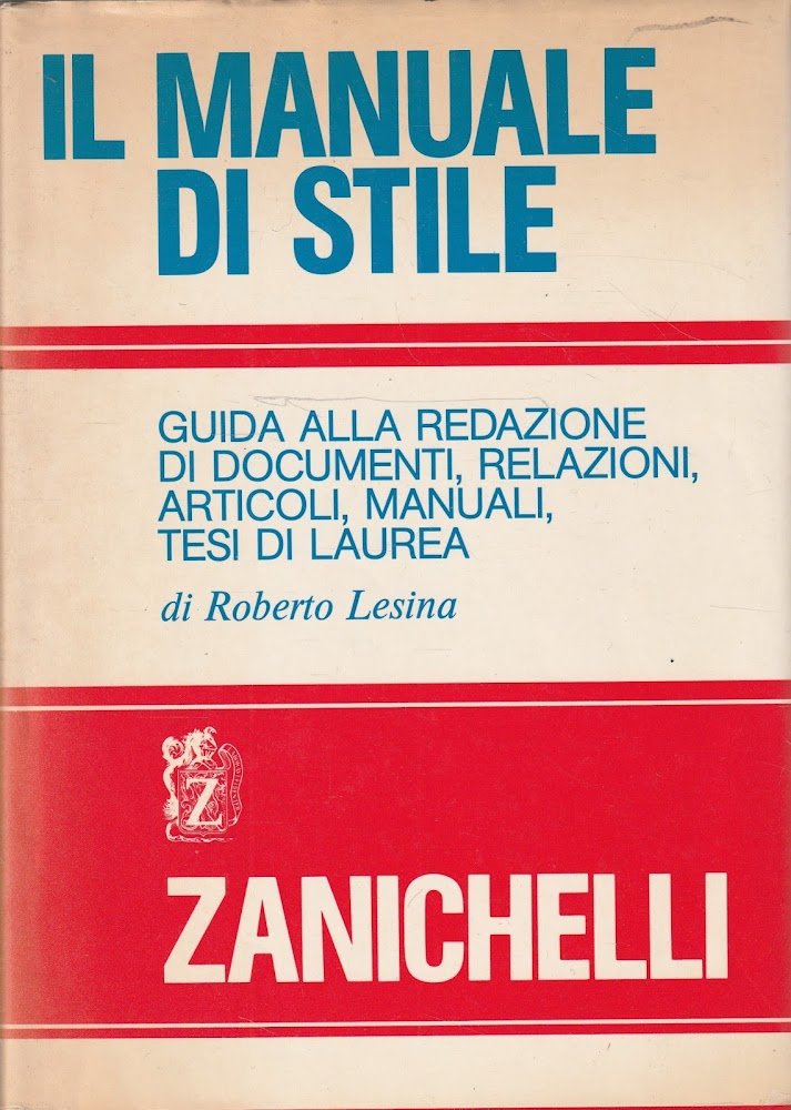 Il manuale di stile : guida alla redazione di documenti, …