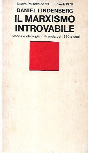 Il marxismo introvabile: filosofia e ideologia in Francia dal 1880 …