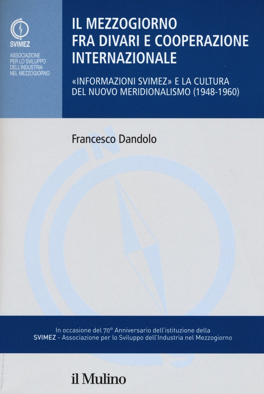 Il mezzogiorno fra divari e cooperazione internazionale. «Informazione SVIMEZ» e …