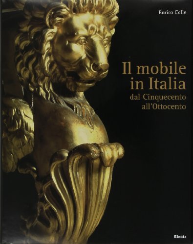 Il mobile in Italia : dal Cinquecento all'Ottocento