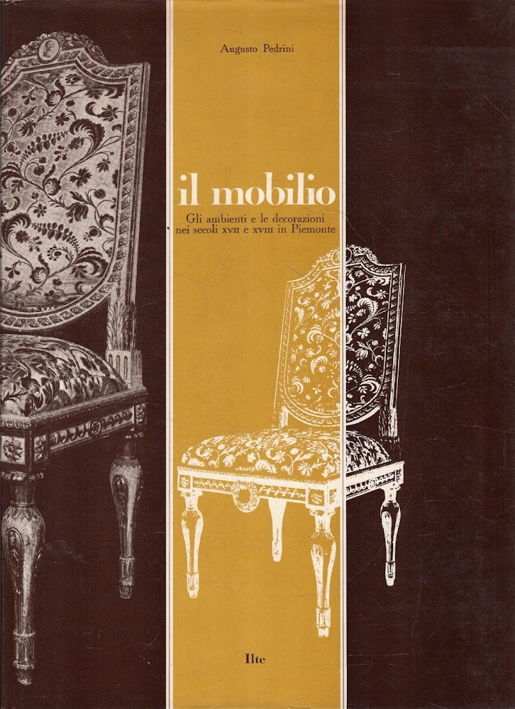 Il mobilio. Gli ambienti e le decorazioni nei secoli XVII …