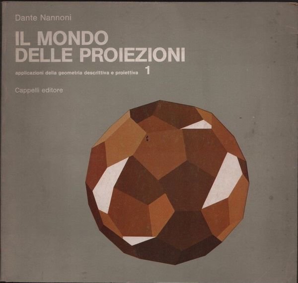 Il mondo delle proiezioni. Volume primo.