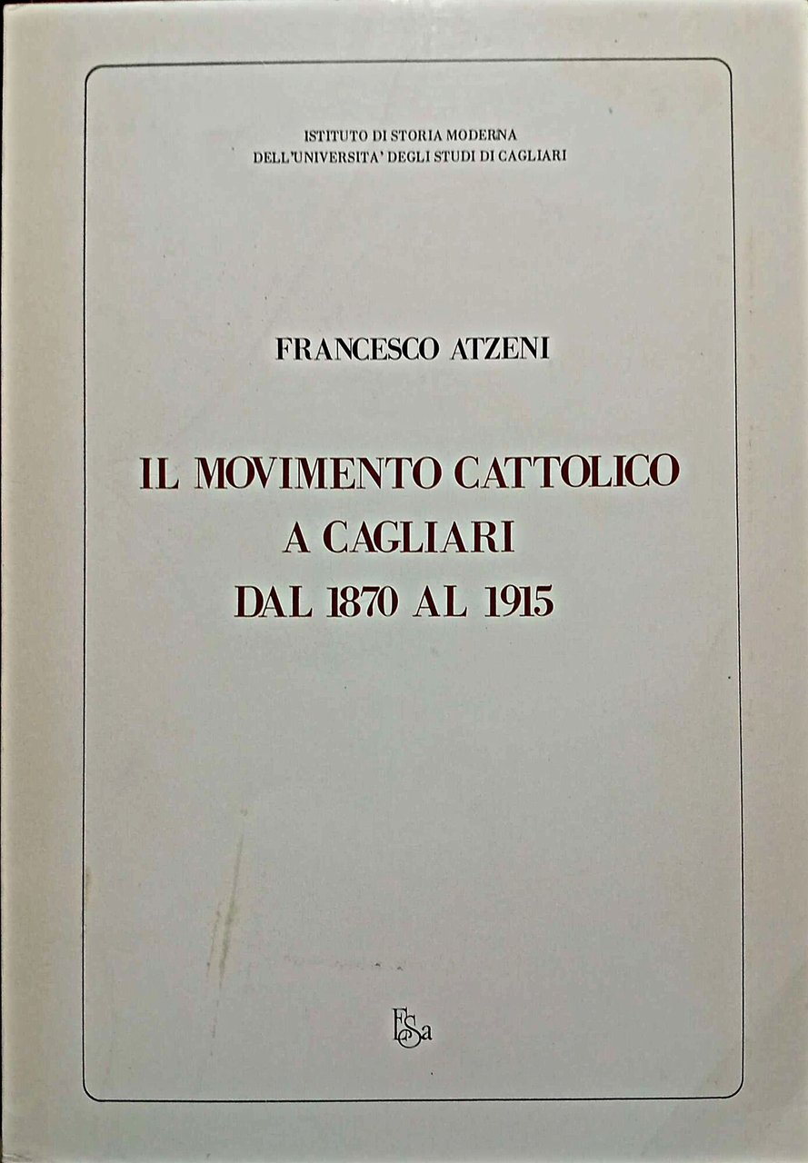 Il movimento cattolico a Cagliari dal 1870 al 1915
