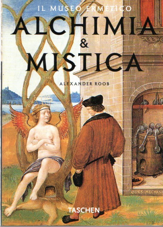 Il museo ermetico : alchimia &amp; mistica