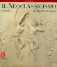 Il Neoclassicismo in Italia da Tiepolo a Canova.