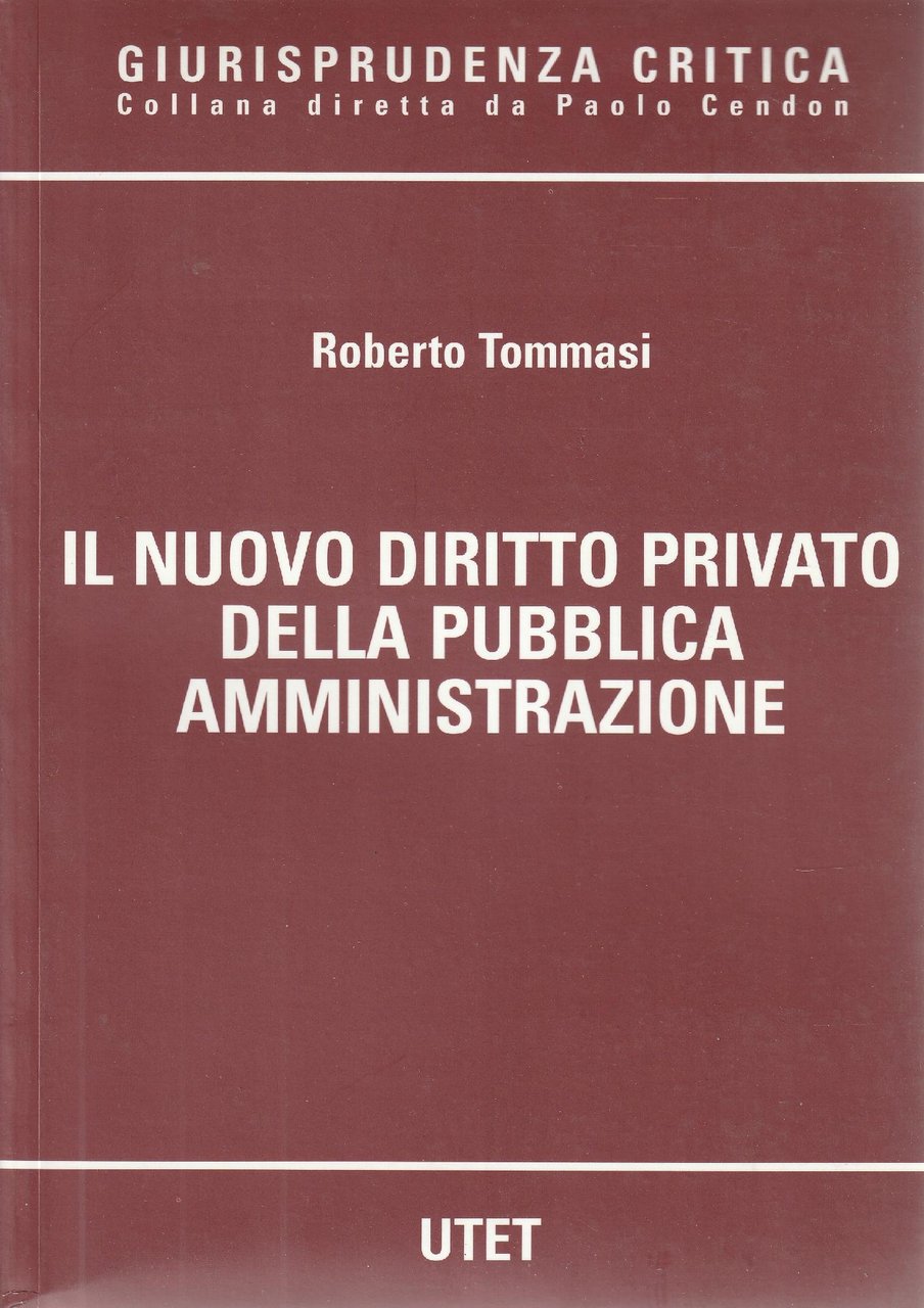 Il nuovo diritto privato della pubblica amministrazione