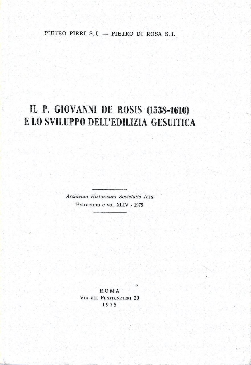 Il P. Giovanni De Rosis (1538-1610) e lo sviluppo dell'edilizia …