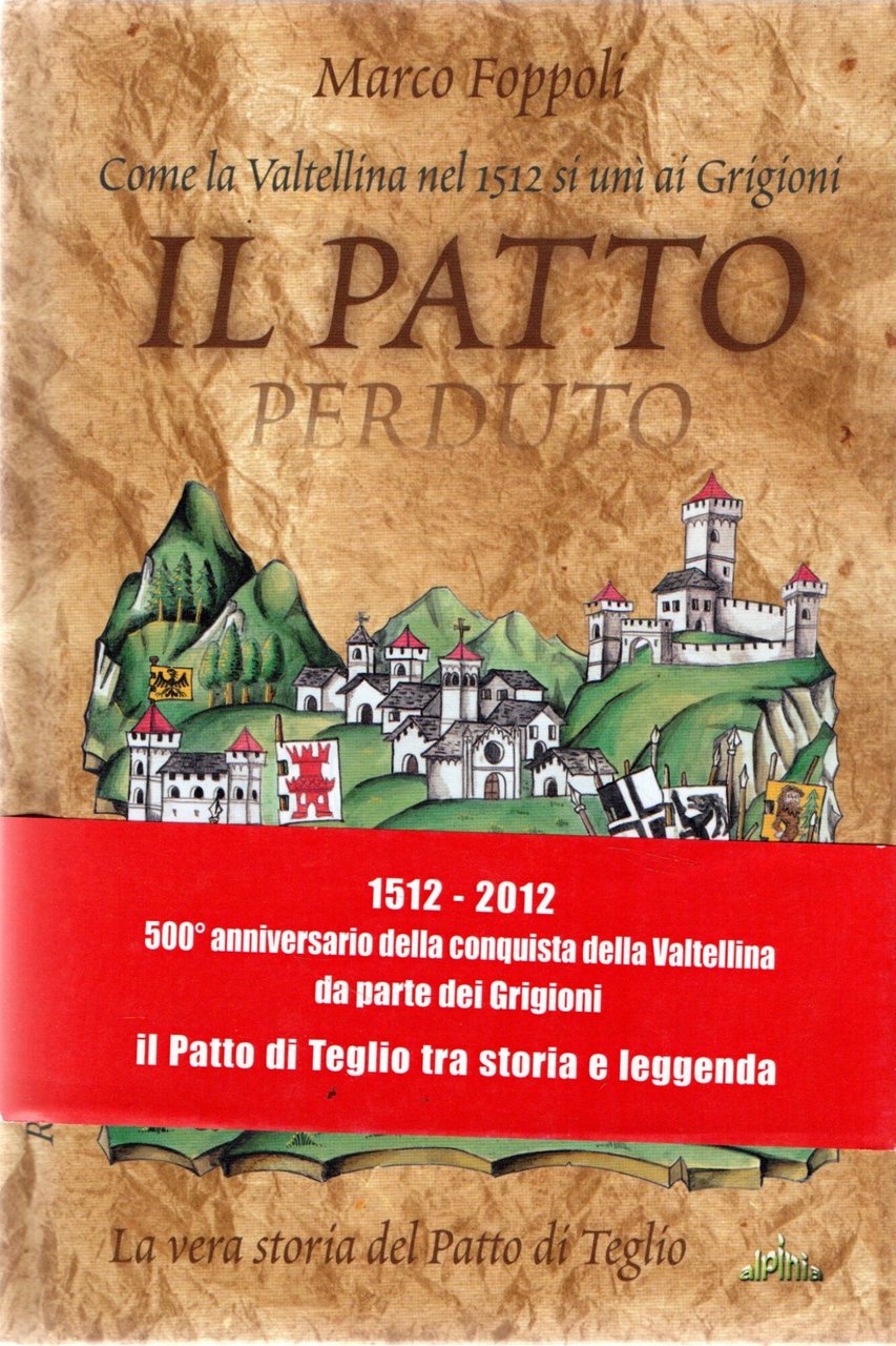 Il patto perduto. Come la Valtellina nel 1512 si unì … | Immagine principale