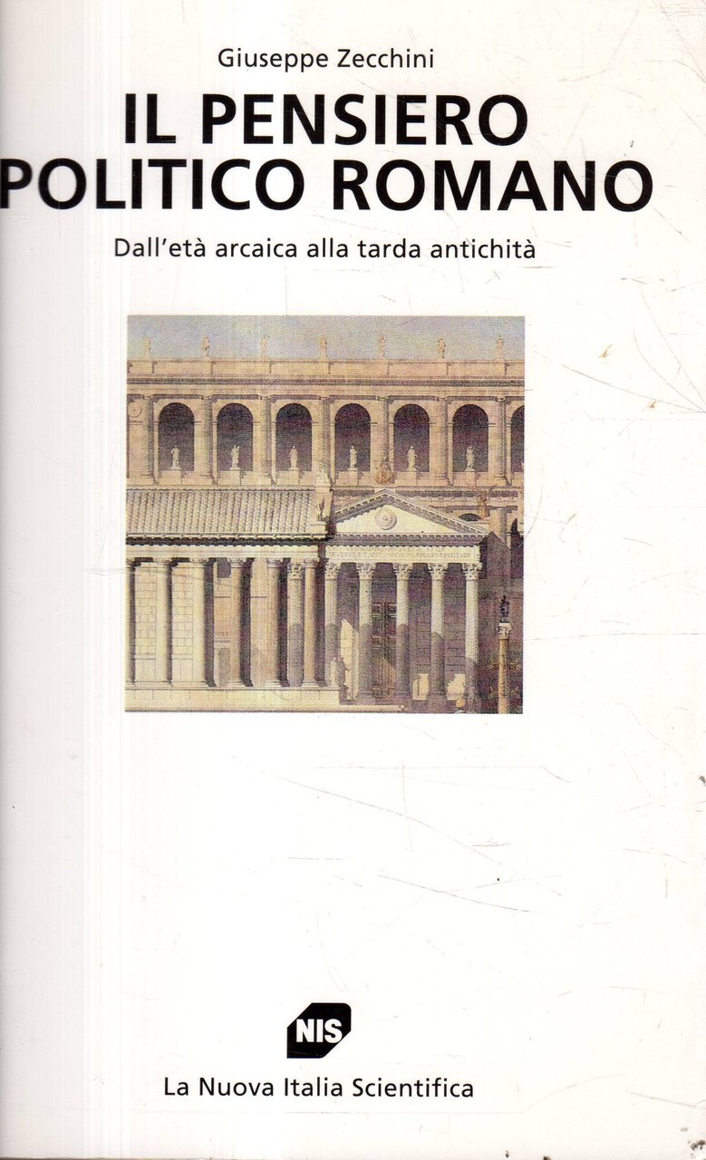 Il pensiero politico romano : dall'età arcaica alla tarda antichità