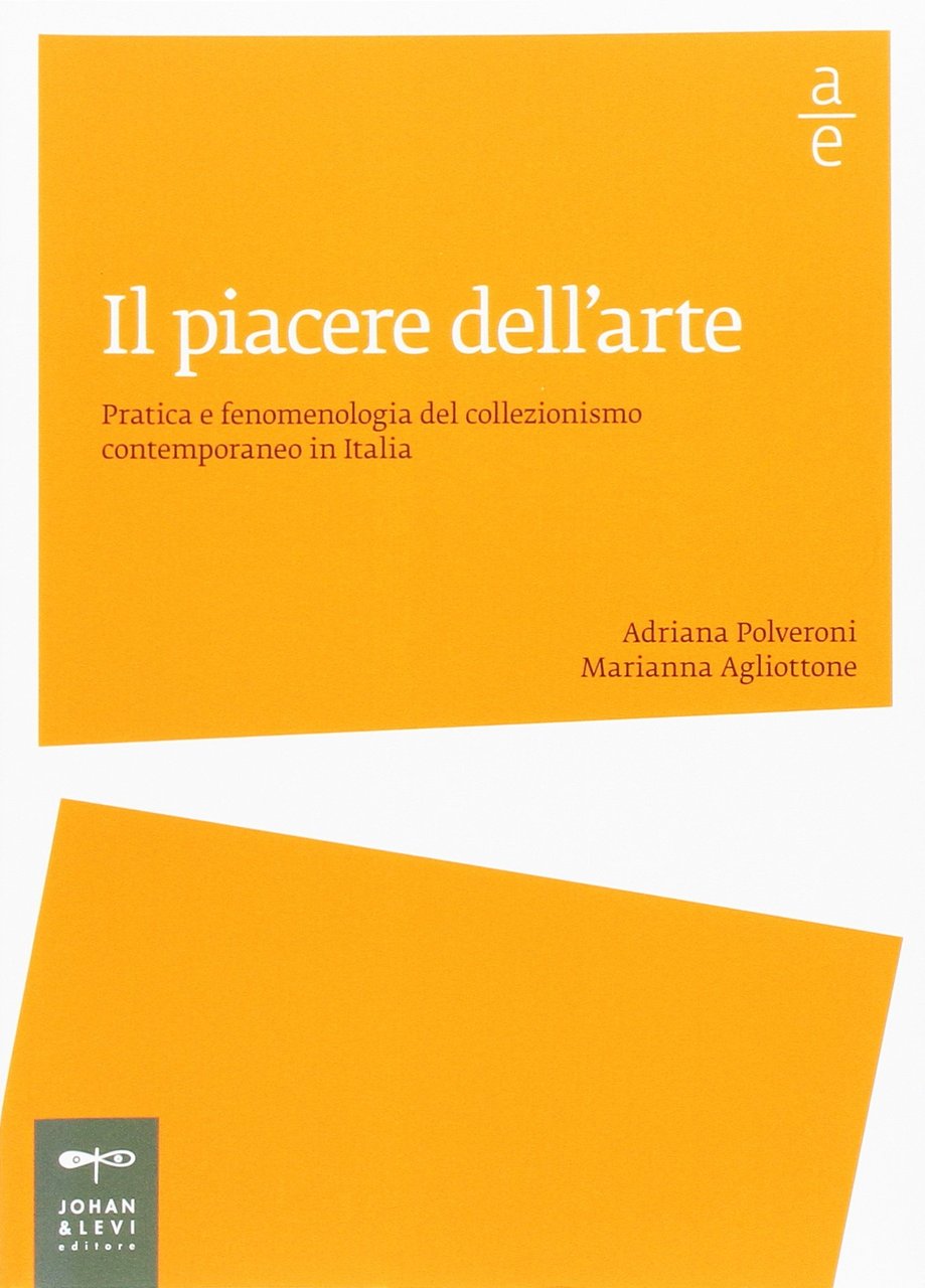 Il piacere dell'arte. Pratica e fenomenologia del collezionismo contemporaneo in … | Immagine principale