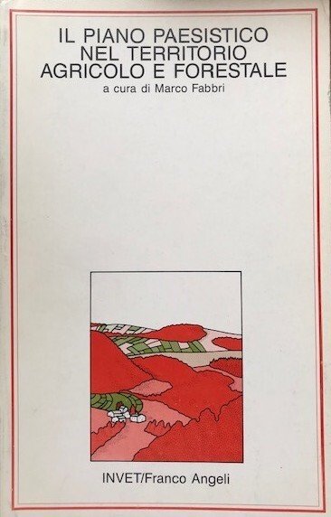 Il piano paesistico nel territorio agricolo e forestale