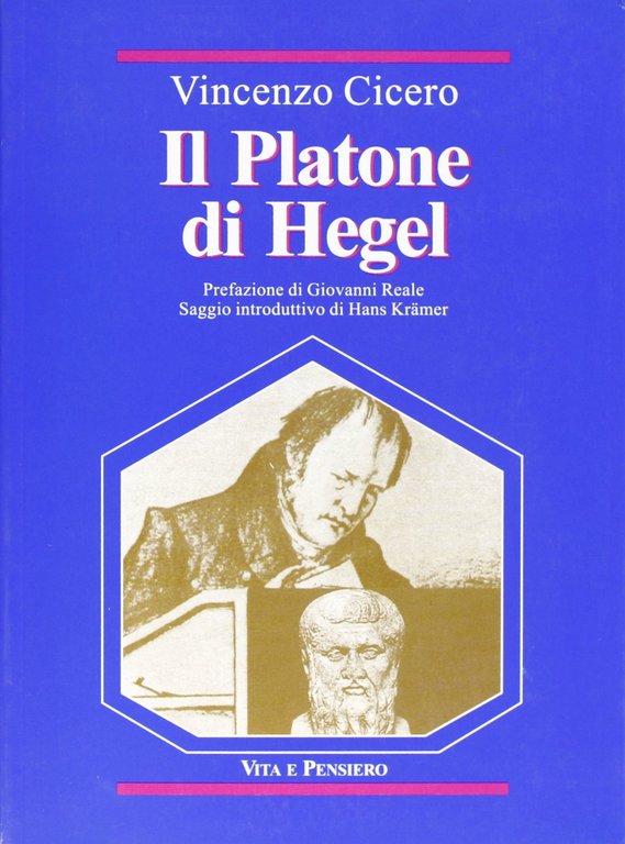 Il Platone di Hegel. Fondamenti e struttura delle «Lezioni su Platone»
