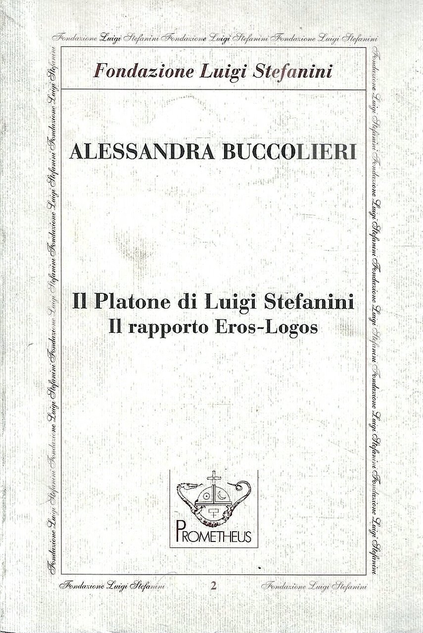 Il Platone di Luigi Stefanini. Il rapporto Eros-Logos