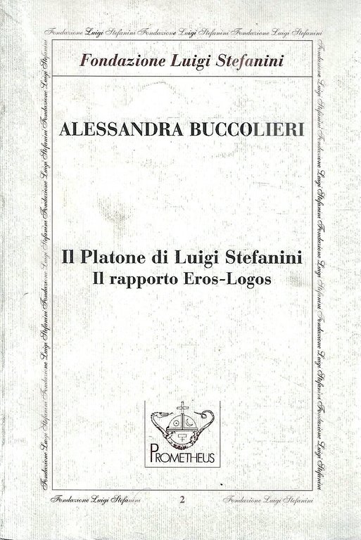 Il Platone di Luigi Stefanini. Il rapporto Eros-Logos
