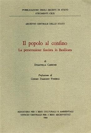 Il popolo al confino. La persecuzione fascista in Basilicata