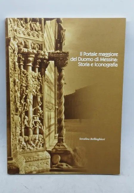 Il Portale maggiore del Duomo di Messina : storia e … | Immagine principale