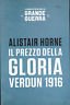Il prezzo della gloria. Verdun 1916