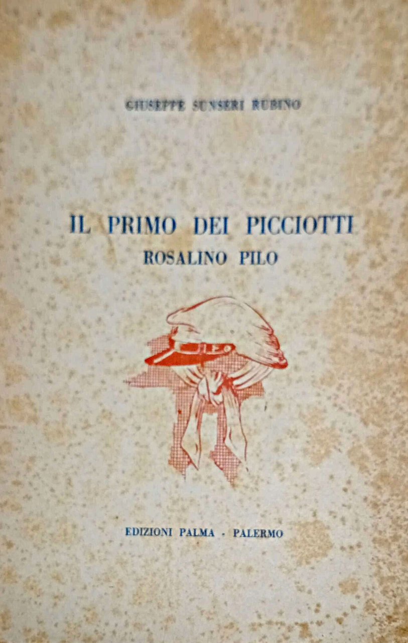 Il primo dei picciotti Rosalino Pilo