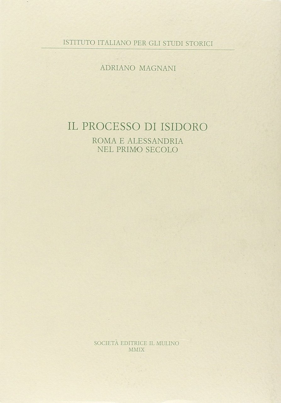 Il processo di Isidoro. Roma e Alessandria nel primo secolo