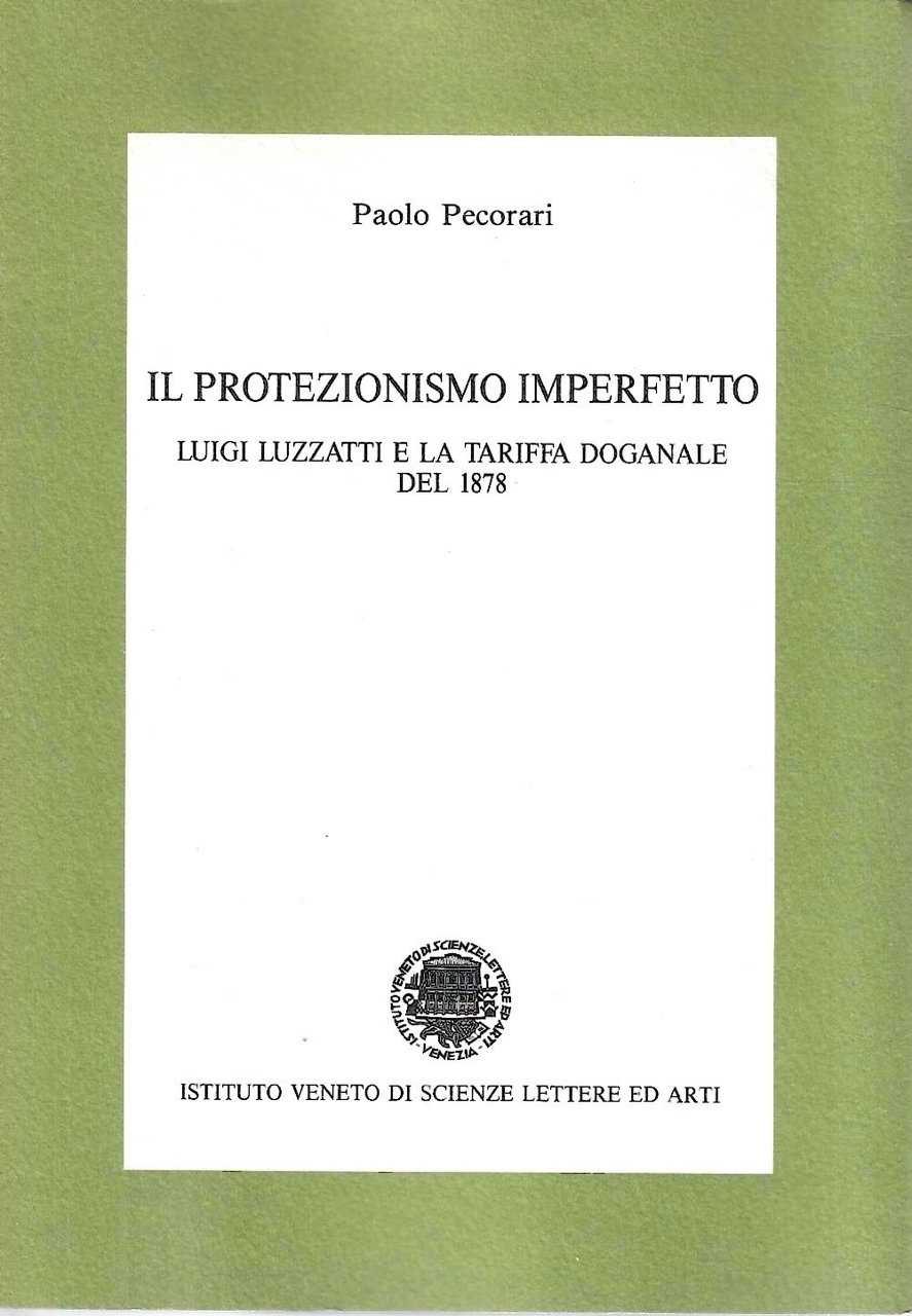 Il protezionismo imperfetto. Luigi Luzzati e la tariffa doganale del … | Immagine principale