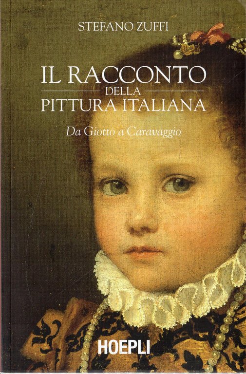 Il racconto della pittura italiana : da Giotto a Caravaggio