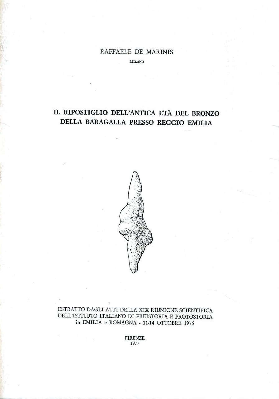 Il ripostiglio dell'antica età del bronzo della Baragalla presso Reggio …