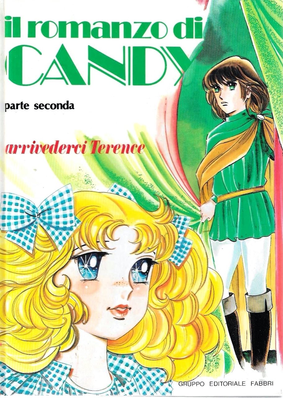 Il romanzo di Candy. Parte seconda: Arrivederci Terence