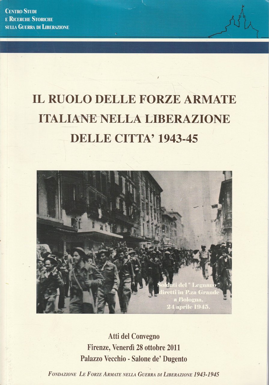 Il ruolo delle Forze Armate italiane nella liberazione delle città …