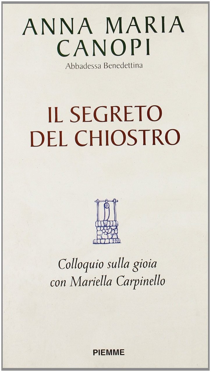 Il segreto del chiostro. Colloquio sulla gioia con Mariella Carpinello