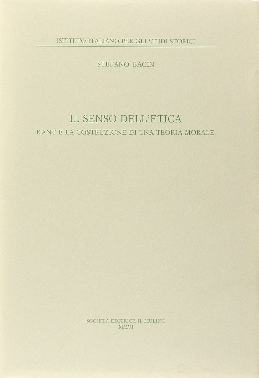 Il senso dell'etica. Kant e la costruzione di una teoria …