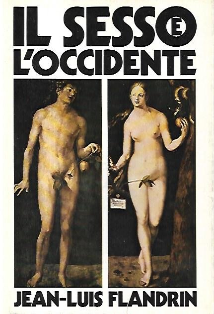 Il sesso e l'occidente: L'evoluzione del comportamento e degli atteggiamenti