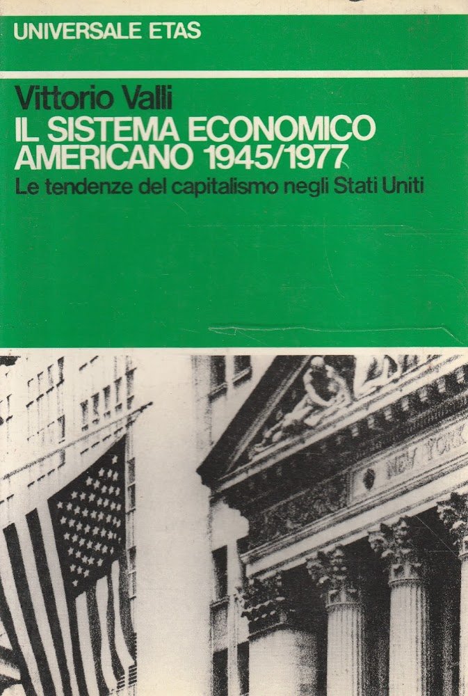 Il sistema econimico americano 1945/1977. Le tendenze del capitalismo negli …