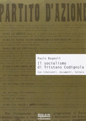 Il socialismo di Tristano Codignola : con interventi, documenti, lettere