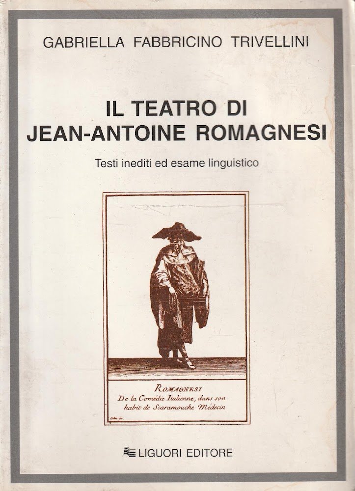 Il teatro di Jean-Antoine Romagnesi. Testi inediti ed esame linguistico | Immagine principale