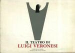 Il teatro di Luigi Veronesi. Dal 1935 al 1985: cinquant'anni … | Immagine principale