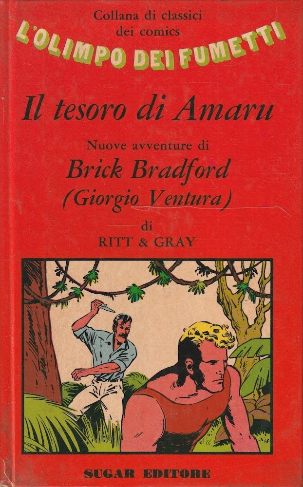 Il tesoro di Amaru. Nuove avventure di Brick Bradford (Giorgio …