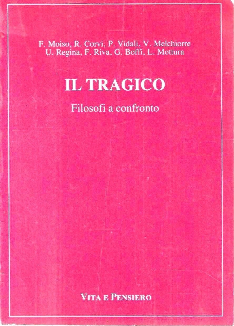 Il tragico. Filosofi a confronto. Ciclo di seminari della Scuola …
